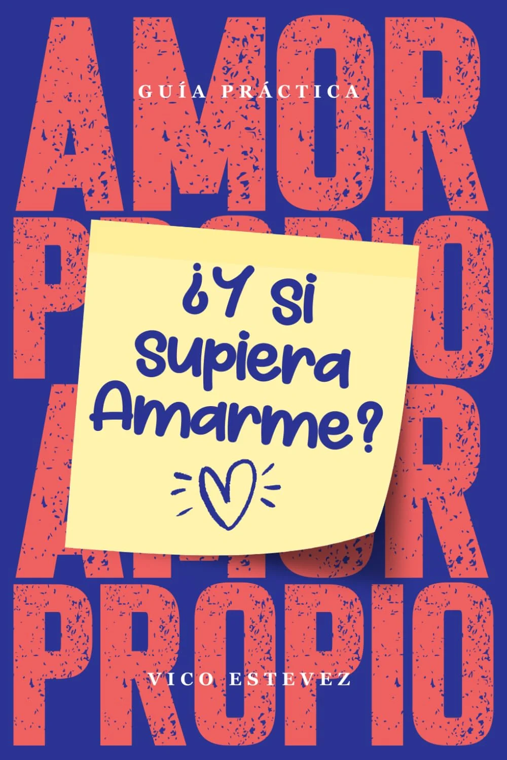 Amor Propio: ¿Y si supiera amarme? Una guía práctica de autoconocimiento y espejo interior